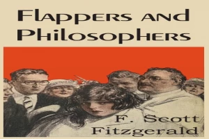 Book cover of Flappers and Philosophers by Francis Scott Fitzgerald Book cover of Flappers and Philosophers by Francis Scott Fitzgerald